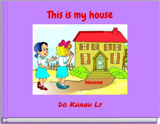 This is my house