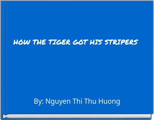 HOW THE TIGER GOT HIS STRIPERS
