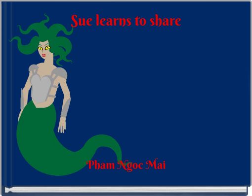 Sue learns to share