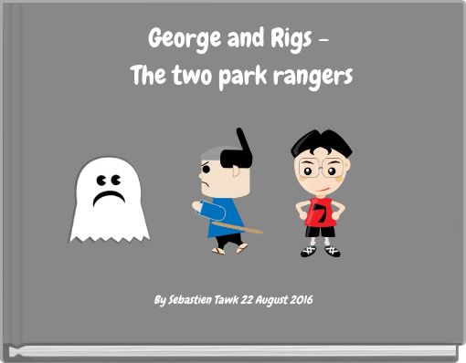 Front cover of 'George and Rigs - The two park rangers' 