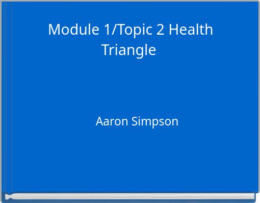 Module 1/Topic 2 Health Triangle