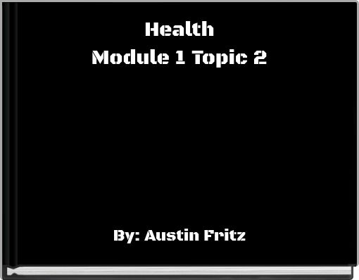 Health Module 1 Topic 2