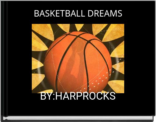 BASKETBALL   DREAMS