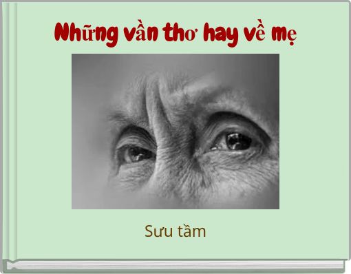 Những vần thơ hay về mẹ