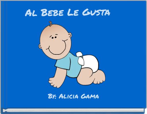 Al Bebe Le Gusta