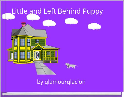 Little and Left Behind Puppy
