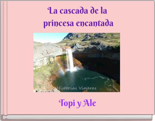 La cascada de la princesa encantada