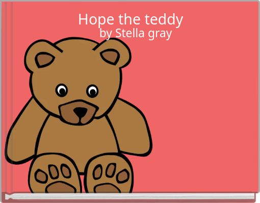 Hope the teddy