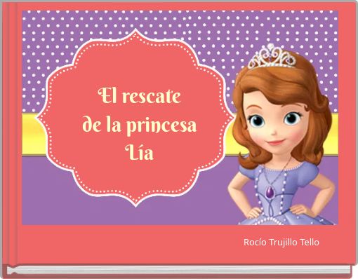 Front cover of 'El rescate de la princesa Lía' 