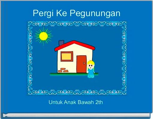 Front cover of 'Pergi Ke Pegunungan' 