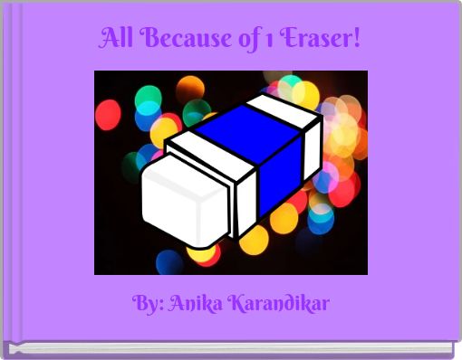 All Because of 1 Eraser!