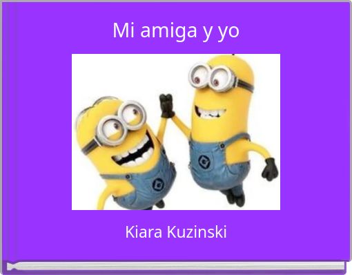 Mi amiga y yo