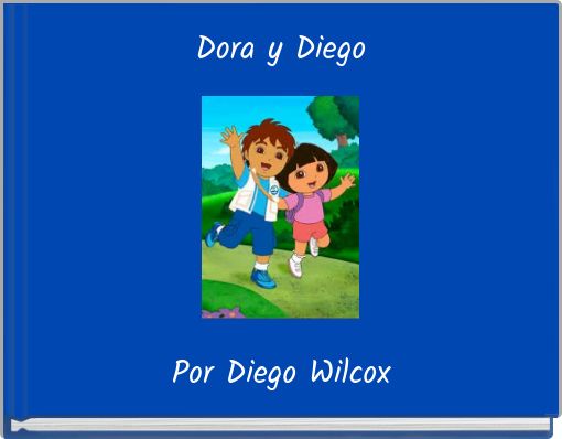 Dora y Diego