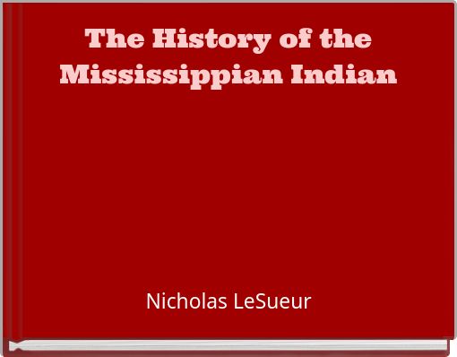 The History of the Mississippian Indian