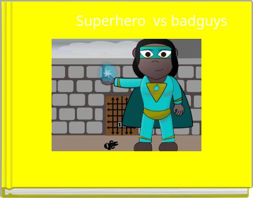 Superhero vs badguys