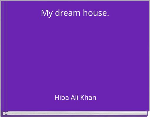 Book Cover for: My dream house.
