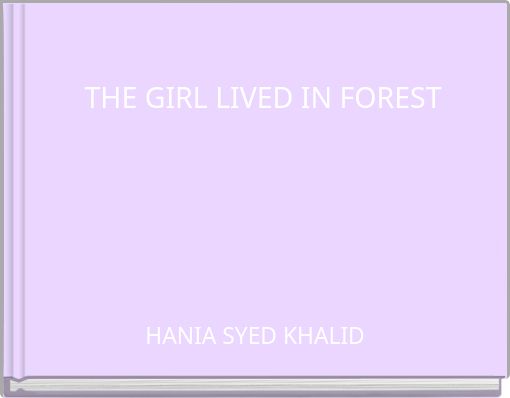THE GIRL LIVED IN FOREST