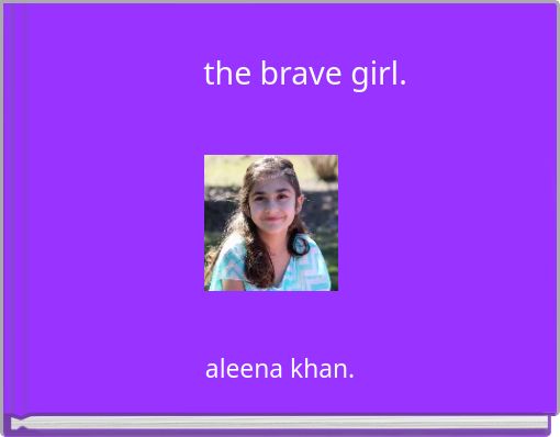the brave girl.