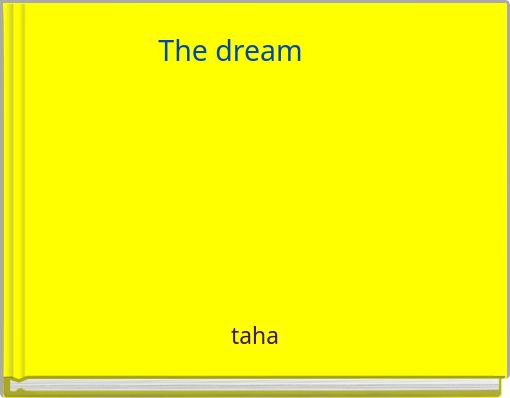 The dream
