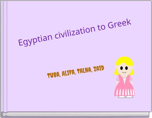 Egyptian civilization to Greek