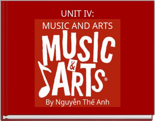 UNIT IV: MUSIC AND ARTS