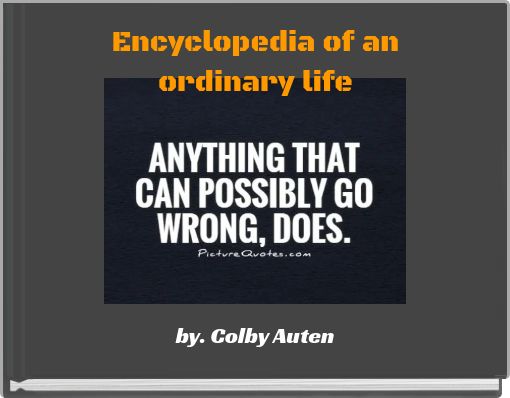 Encyclopedia of an ordinary life