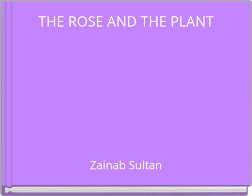 THE ROSE AND THE PLANT