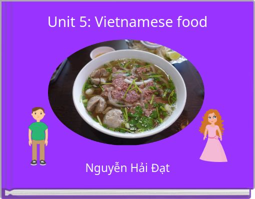 Unit 5: Vietnamese food