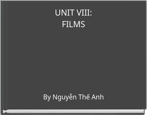 UNIT VIII:FILMS