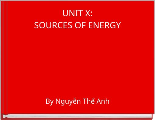 UNIT X:SOURCES OF ENERGY
