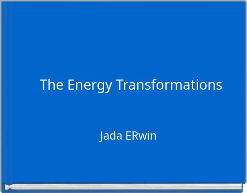 The Energy Transformations