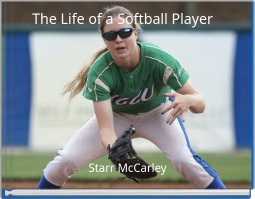 Front cover of 'The Life of a Softball Player' 