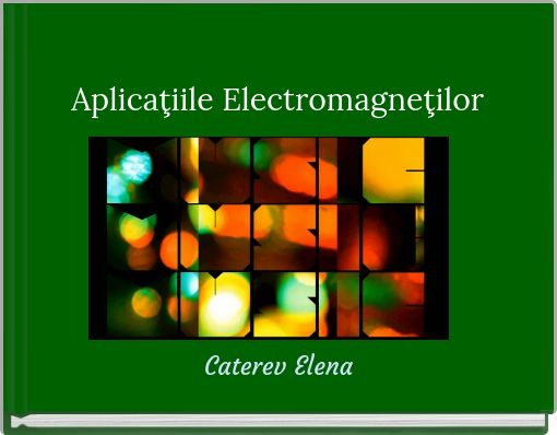 Aplicaţiile Electromagneţilor