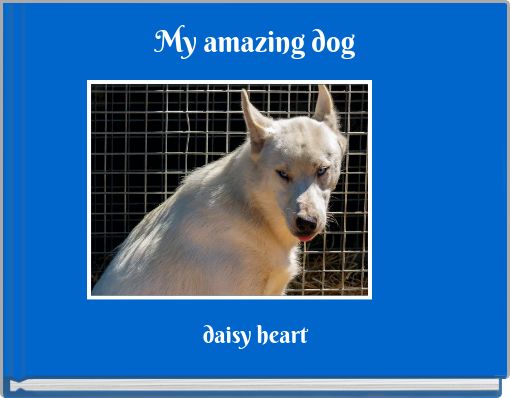 Front cover of 'My amazing dog' 
