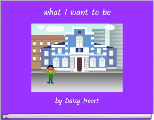 Front cover of 'what I want to be' 