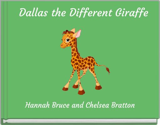 Book Cover for: Dallas the Different Giraffe