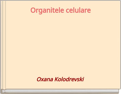 Organitele celulare