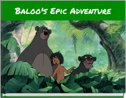 Baloo's Epic Adventure