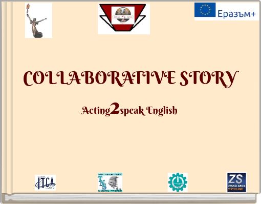 COLLABORATIVE STORY Acting2speak English