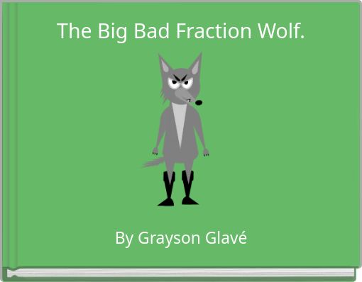 Front cover of 'The Big Bad Fraction Wolf.' 