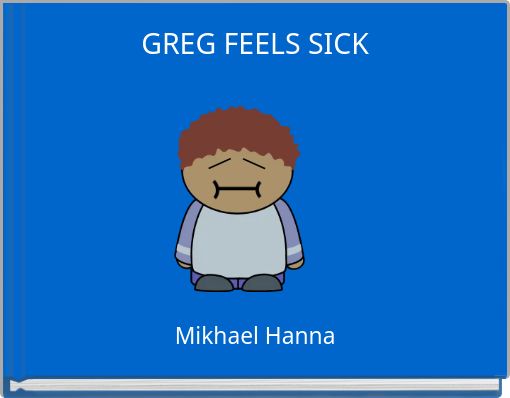 Front cover of 'GREG FEELS SICK' 
