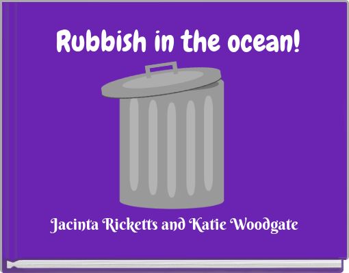 Rubbish in the ocean!