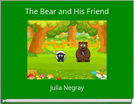 The Bear and His Friend