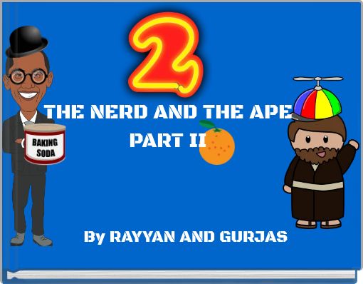 THE NERD AND THE APE PART II