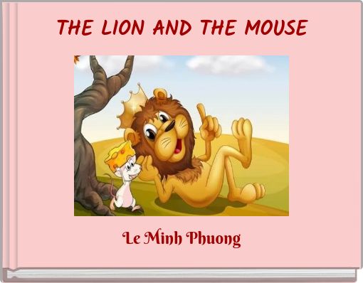 THE LION AND THE MOUSE