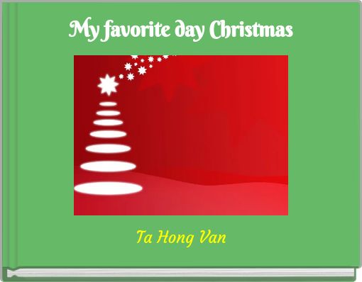 My favorite day Christmas