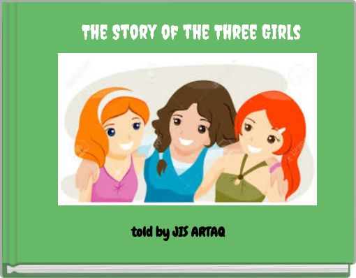 Front cover of 'The Story of the Three Girls' 