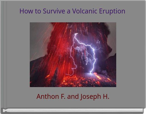 How to Survive a Volcanic Eruption
