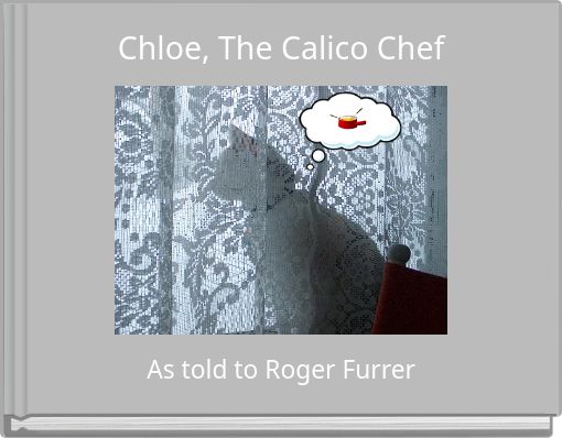 Front cover of 'Chloe, The Calico Chef' 