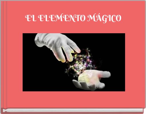 EL ELEMENTO M&Aacute;GICO